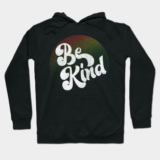 Be Kind / Retro Positivity Design Hoodie